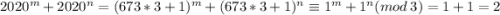 2020^m+2020^n=(673*3+1)^m+(673*3+1)^n\equiv 1^m+1^n(mod\:3)=1+1=2