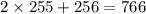 2 \times 255 + 256 = 766