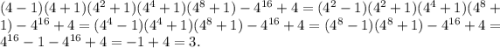 (4-1)(4+1)(4^2+1)(4^4+1)(4^8+1)-4^{16}+4=(4^2-1)(4^2+1)(4^4+1)(4^8+1)-4^{16}+4=(4^4-1)(4^4+1)(4^8+1)-4^{16}+4=(4^8-1)(4^8+1)-4^{16}+4=4^{16}-1-4^{16}+4=-1+4=3.