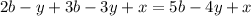 2b-y+3b-3y+x=5b-4y+x