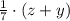 \frac{1}{7}\cdot (z+y)