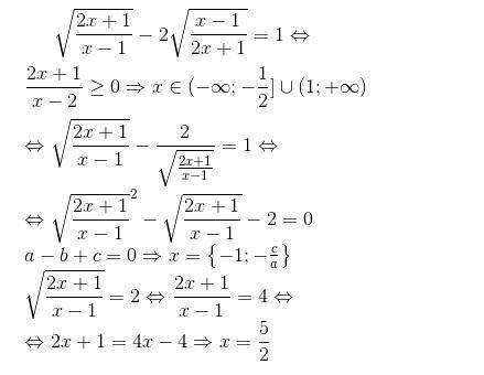 1) решите уравнение расписав его подробно [tex]\sqrt{\frac{2x+1}{x-1} } - 2\sqrt{\frac{x-1}{2x+1} }