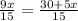 \frac{9x}{15} = \frac{30 + 5x}{15}