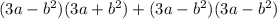 (3a-b^{2} )(3a+b^{2} )+(3a-b^{2} )(3a-b^{2} )