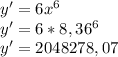 y'=6x^6\\y'=6*8,36^6\\y'=2048278,07