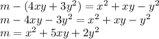 m-(4xy+3y^2)=x^2+xy-y^2\\m-4xy-3y^2=x^2+xy-y^2\\m=x^2+5xy+2y^2