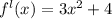 {f}^{l} (x) = 3 {x}^{2} + 4