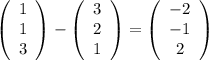 \left(\begin{array}{ccc}1\\1\\3\end{array}\right) - \left(\begin{array}{ccc}3\\2\\1\end{array}\right) = \left(\begin{array}{ccc}-2\\-1\\2\end{array}\right)