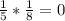 \frac{1}{5} * \frac{1}{8} = 0