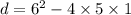 d = 6 {}^{2} - 4 \times 5 \times 1