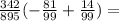 \frac{342}{895} ( - \frac{81}{99} + \frac{14}{99} ) =