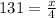 131 = \frac{x}{4}