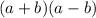 (a+b)(a-b)