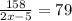 \frac{158}{2x-5} =79