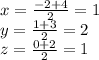 x = \frac{-2+4}{2} =1\\y = \frac{1+3}{2} = 2\\z = \frac{0+2}{2} = 1