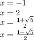 x = -1\\x = 2\\x = \frac{1 + \sqrt{5} }{2} \\x = \frac{1 - \sqrt{5} }{2}