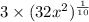 3 \times (32 {x}^{2} ) {}^{ \frac{1}{10} }