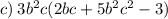 c) \: 3 {b}^{2} c(2bc + 5 {b}^{2} {c}^{2} - 3)