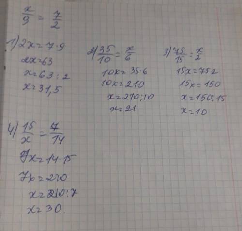 Надо решить уравнение x/9=7/2, 35: 10=x: 6, 75: 15=x: 2, 15/x=7/14