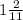 1\frac{2}{11}