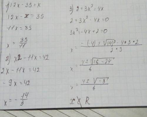 1) 12x - 35 = x? 2) x2 - 11x = 423) 2 + 3x² = 4x4) -24x = 9 + 16x? 5) 5x = x? 6) --x+ 8 = 07) 17a =