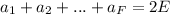 a_{1}+a_{2}+...+a_{F}=2E