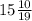 15\frac{10}{19}