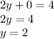 2y+0=4\\2y=4\\y=2