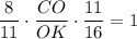 \dfrac{8}{11}\cdot \dfrac{CO}{OK}\cdot \dfrac{11}{16}=1