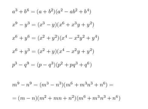 Запишите в виде произведения 1) a^3+b^6 ; 2) x^9-y^3; 3) x^6+y^6; 4)x^6+y^3; 5)p^3+q^9; 6)m^9-n^9