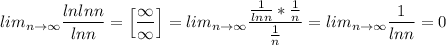 lim\limits_{n\to \infty} \dfrac{lnlnn}{lnn}=\left[\dfrac{\infty}{\infty}\right]=lim\limits_{n\to \infty} \dfrac{\frac{1}{lnn}*\frac{1}{n}}{\frac{1}{n}}=lim\limits_{n\to \infty} \dfrac{1}{lnn}=0