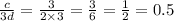 \frac{c}{3d} = \frac{3}{2 \times 3} = \frac{3}{6} = \frac{1}{2} = 0.5