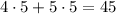 4 \cdot 5 + 5 \cdot 5 = 45