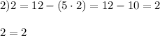 2) 2 = 12 - (5\cdot2) = 12 - 10 = 2\\\\2 = 2