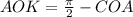 AOK = \frac{\pi}{2} - COA