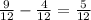 \frac{9}{12} - \frac{4}{12} = \frac{5}{12}