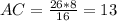 AC=\frac{26*8}{16} =13