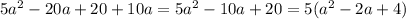 5a^{2}-20a+20+10a= 5a^{2}-10a+20=5(a^{2}-2a+4)