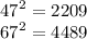 {47 }^{2} = 2209 \\ {67}^{2} =4489 \\