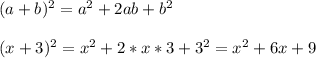 (a+b)^2=a^2+2ab+b^2\\\\(x+3)^2=x^2+2*x*3+3^2=x^2+6x+9