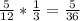 \frac{5}{12} * \frac{1}{3} =\frac{5}{36}