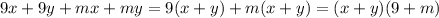 9x+9y+mx+my=9(x+y)+m(x+y)=(x+y)(9+m)