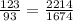 \frac{123}{93} = \frac{2214}{1674}