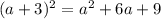 (a + 3)^{2} = {a}^{2} + 6a + 9