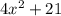 4 {x}^{2} + 21