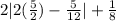 2|2(\frac{5}{2} )-\frac{5}{12} |+\frac{1}{8}