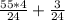 \frac{55*4}{24} + \frac{3}{24}