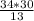 \frac{34 * 30}{13}