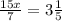 \frac{15x}{7} = 3\frac{1}{5}