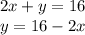 2x+y=16\\y=16-2x